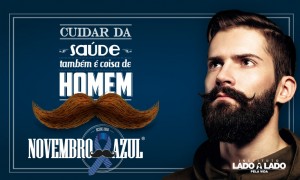 Campanha Novembro Azul: cuidados com a saúde também é coisa de homem
