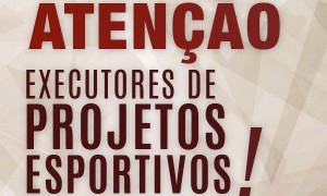 Atenção, executores de projetos esportivos, à regularização da documentação junto ao CAGEC, de acordo com as novas regras