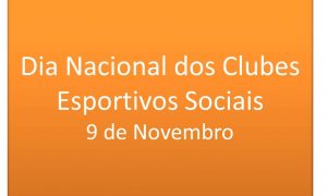 09 de novembro: Parabéns a todos os clubes esportivos e sociais mineiros pelo seu dia