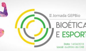 II JORNADA GEPBIO “BIOÉTICA E ESPORTES”