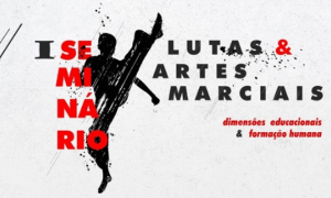 Ministério do Esporte convida para a participação no I Seminário de Lutas e Artes Marciais