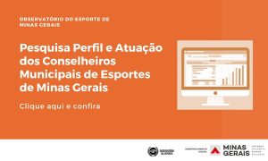 Observatório do Esporte apresenta resultado da pesquisa sobre o perfil dos conselheiros municipais de esporte em Minas Gerais