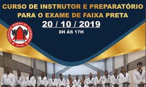CURSO DE INSTRUTOR E PREPARATÓRIO PARA O EXAME DE FAIXA PRETA