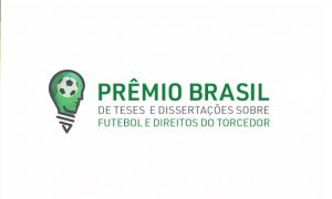 Secretaria Especial do Esporte lança edital do Prêmio Brasil de Teses e Dissertações sobre Futebol e Direitos do Torcedor