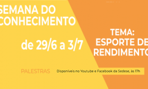 PROGRAME-SE: Primeira edição da Semana do Conhecimento da SEDESE aborda o Esporte de Rendimento