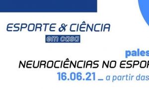 Projeto “Esporte & Ciência em Casa” dissemina conhecimento técnico e científico à comunidade esportiva