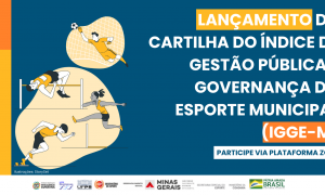 Observatório do Esporte realiza Seminário de Lançamento da Cartilha do IGGE-M