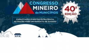 Participe do 40º Congresso Mineiro de Municípios da AMM!