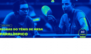 Nova capacitação disponível! Comitê Paralímpico Brasileiro oferece curso online sobre regras do tênis de mesa paralímpico