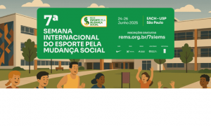 Inscreva-se na 7ª Semana Internacional do Esporte pela Mudança Social – evento gratuito na USP!