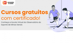 Oportunidade imperdível: Escola Virtual do Observatório do Esporte oferece cursos gratuitos com certificado!
